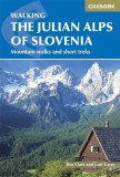 The Julian Alps of Slovenia - A Walker&#039;s and Trekker&#039;s Guide - Cicerone Press