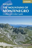 The Mountains of Montenegro - A Walker&#039;s and Trekker&#039;s Guide - Cicerone Press