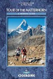 The Tour of the Matterhorn - A trekker&#039;s guidebook - Cicerone Press