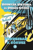 Tintató Kiadó Bosnyák Viktória, Dudás Győző: Tengernyi kaland - könyv