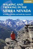Walking in the Sierra Nevada - A Walker&#039;s and Trekker&#039;s Guide - Cicerone Press